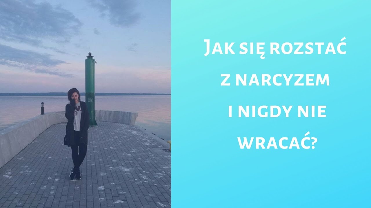 #1 Jak rozstać się z narcyzem i nigdy nie wracać