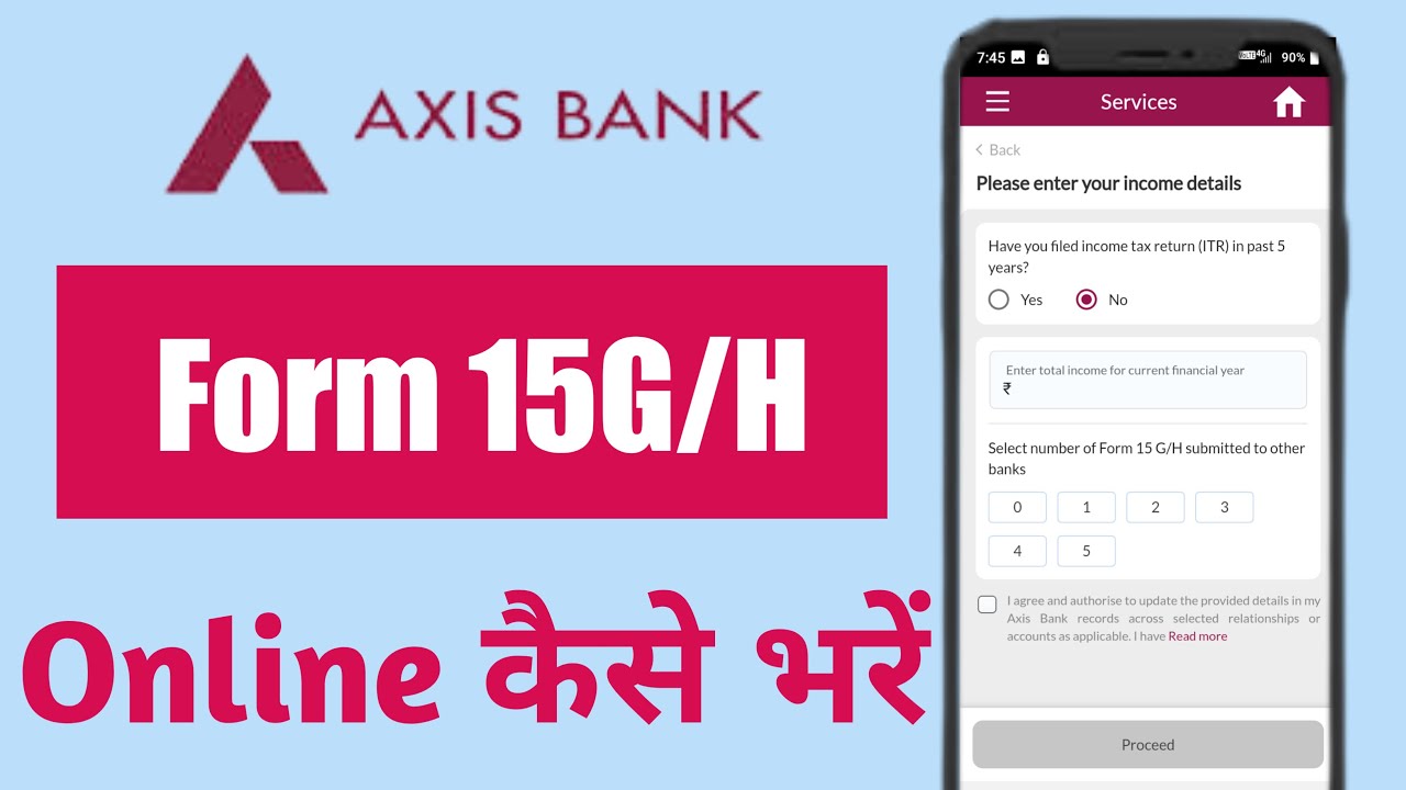 How to Fill Form 15G/H in Axis Bank | Axis Bank Form 15G/H Online Submission | Submit Axis Bank F...