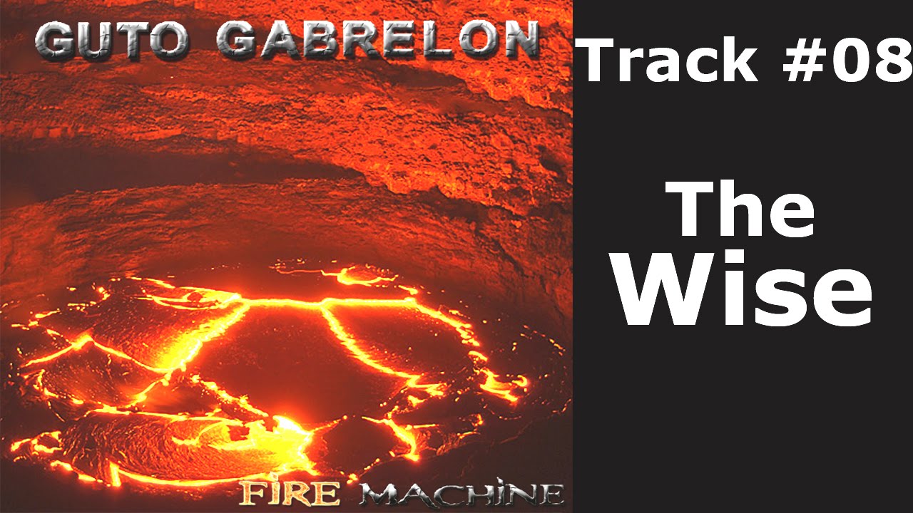 Guto Gabrelon - The Wise (Fire Machine)