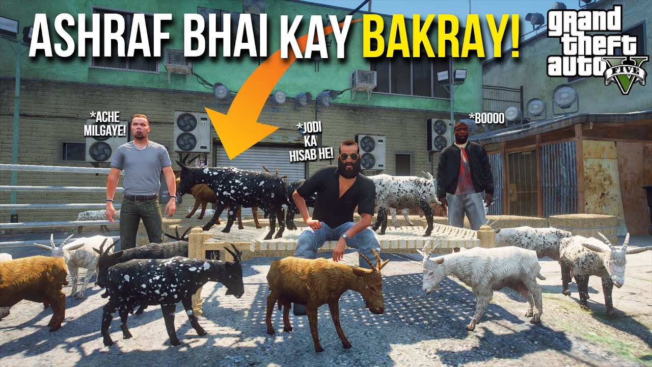 ASHRAF BHAI K BAKRAY! | FUNNY 'MANDI SERIES' BAKRA EID 2021 EPISODE 6 | GTA 5 MODS PAKISTAN