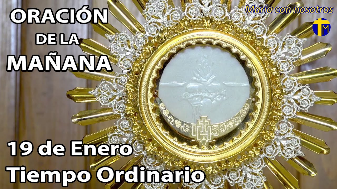 ORACIÓN  de la Mañana. Adoración al Santísimo en vivo. 19 de enero.