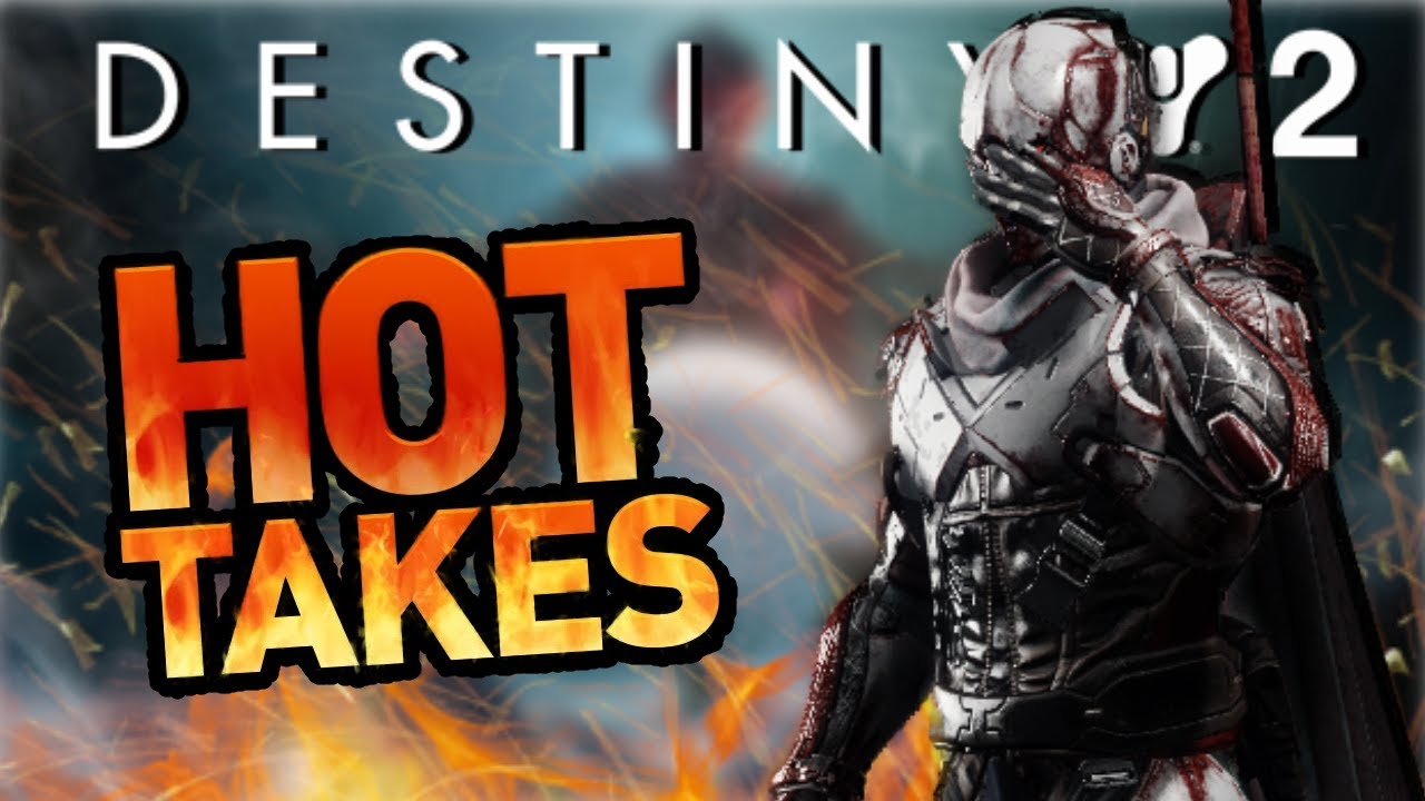 Interesting Destiny 2 Hot Takes