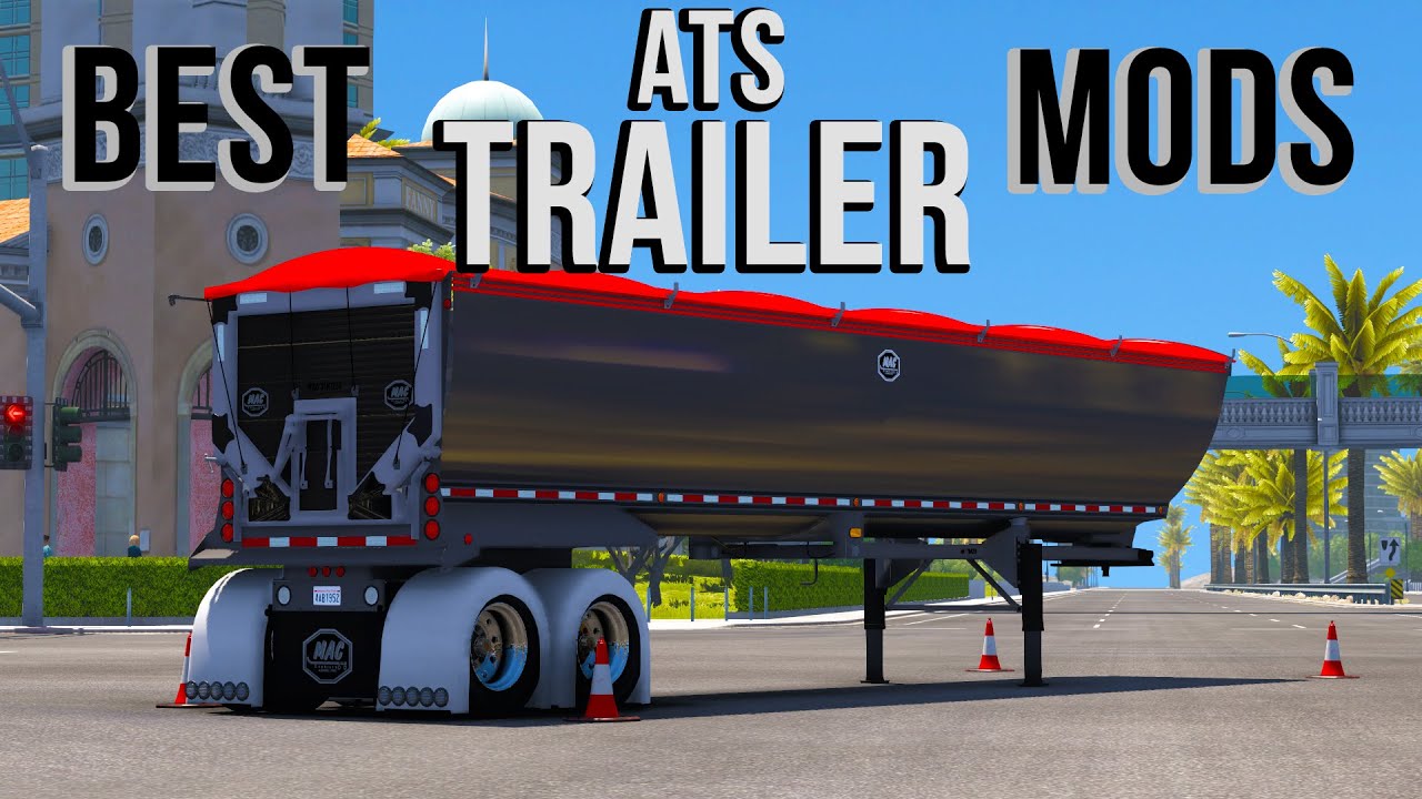 ATS | Best Trailer Mods 2021 [1.39]