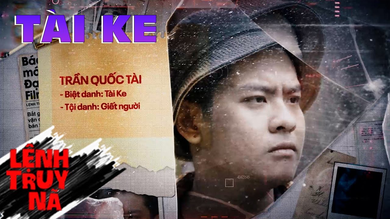 TÀI KE | LỆNH TRUY NÃ | VIVU TV