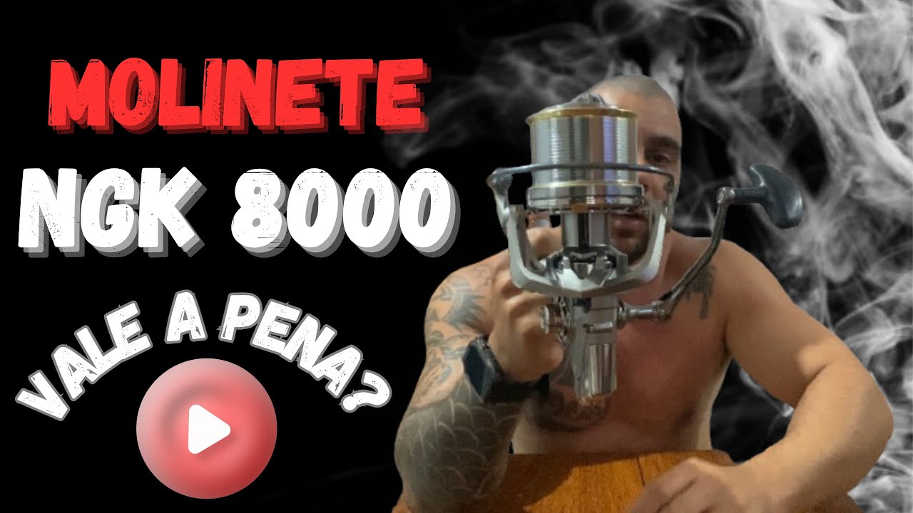 Molinete NGK 8000 da China , vale a pena?