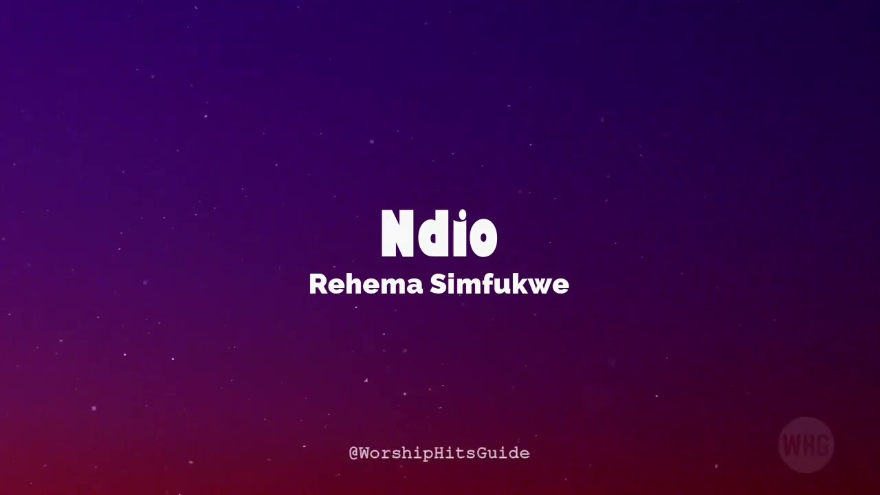 Ndio Lyrics - Rehema Simfukwe
