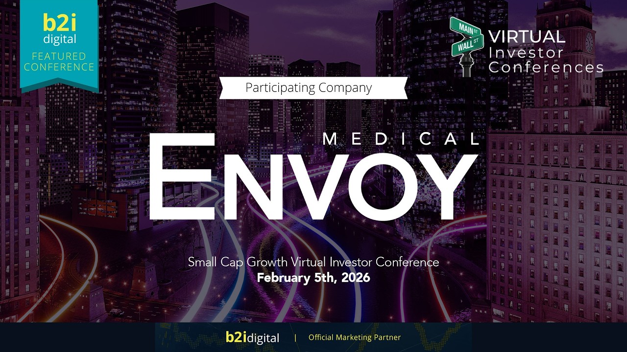 Small Cap Growth Virtual Investor Conference — Envoy Medical Inc. (Nasdaq: COCH)