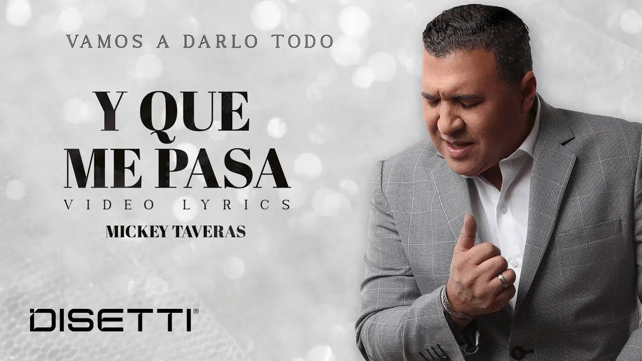 Mickey Taveras - Y Que Me Pasa (Official Lyric Video)