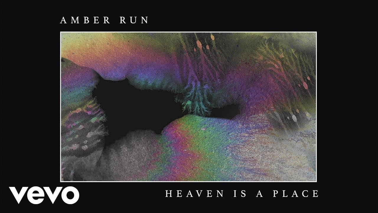 Amber Run - Heaven Is a Place (Official Audio)