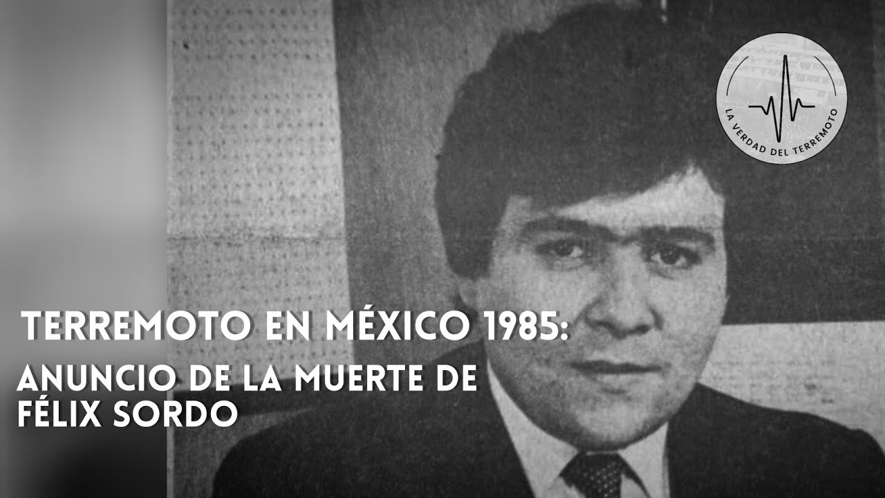 Anuncio de la muerte de Félix Sordo, periodista de Televisa por el terremoto de 1985