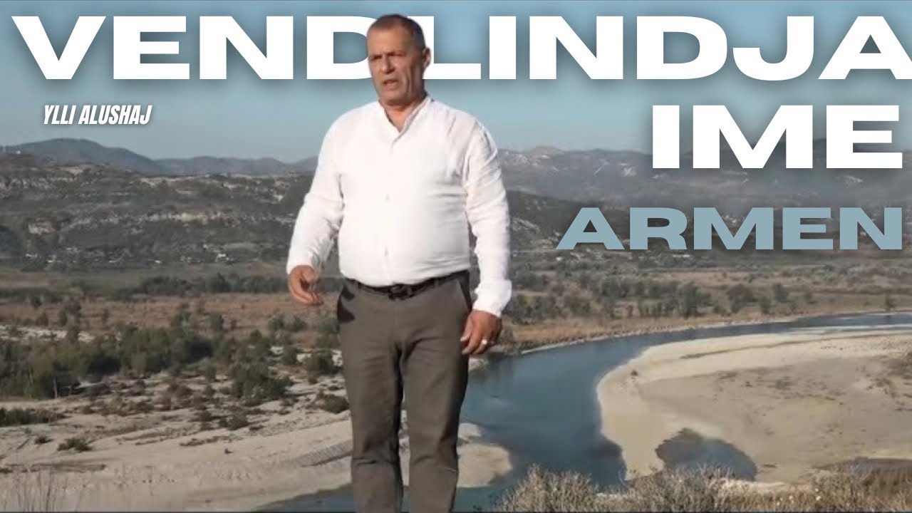Ylli Alushaj - Vendlindja ime Armen  ( Official Video HD )