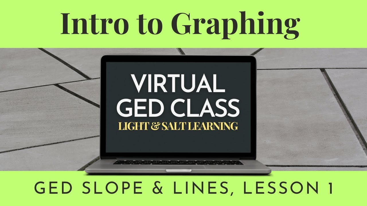 Intro to Graphing: GED Slope & Lines Class Video 1