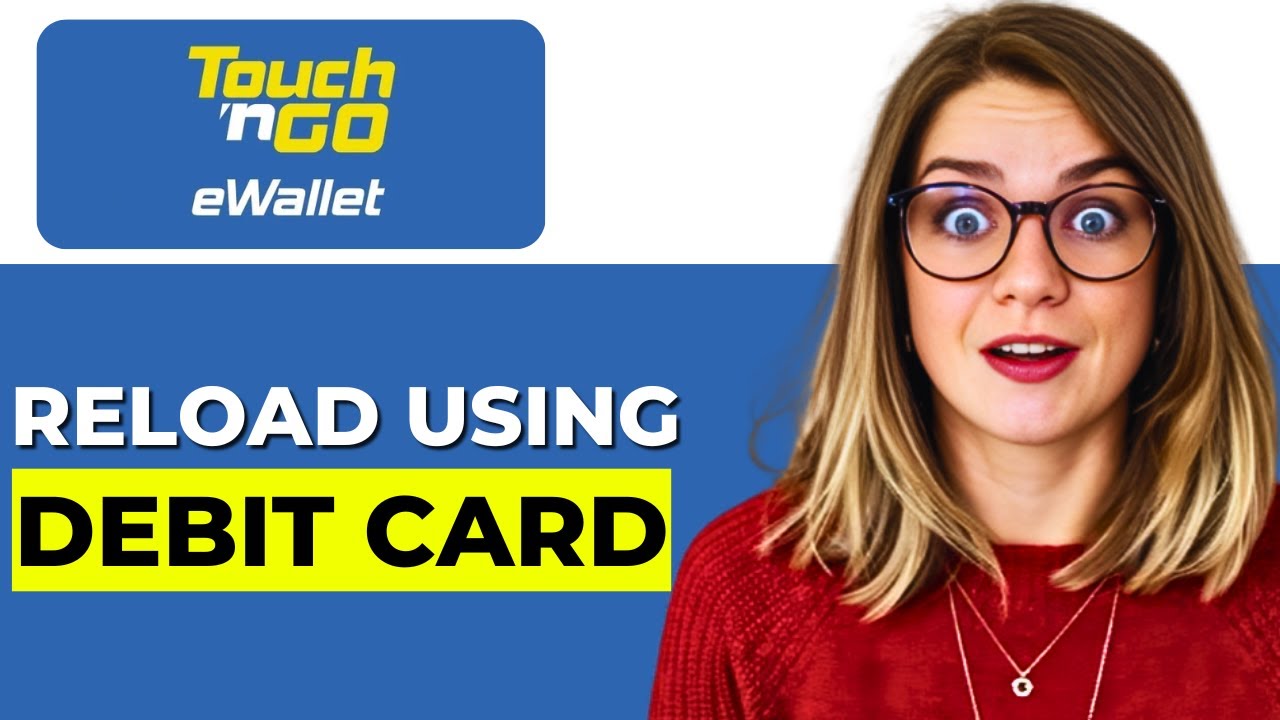 How to Reload Touch &rsquo;n Go eWallet Using a Debit Card (2025 UPDATED)