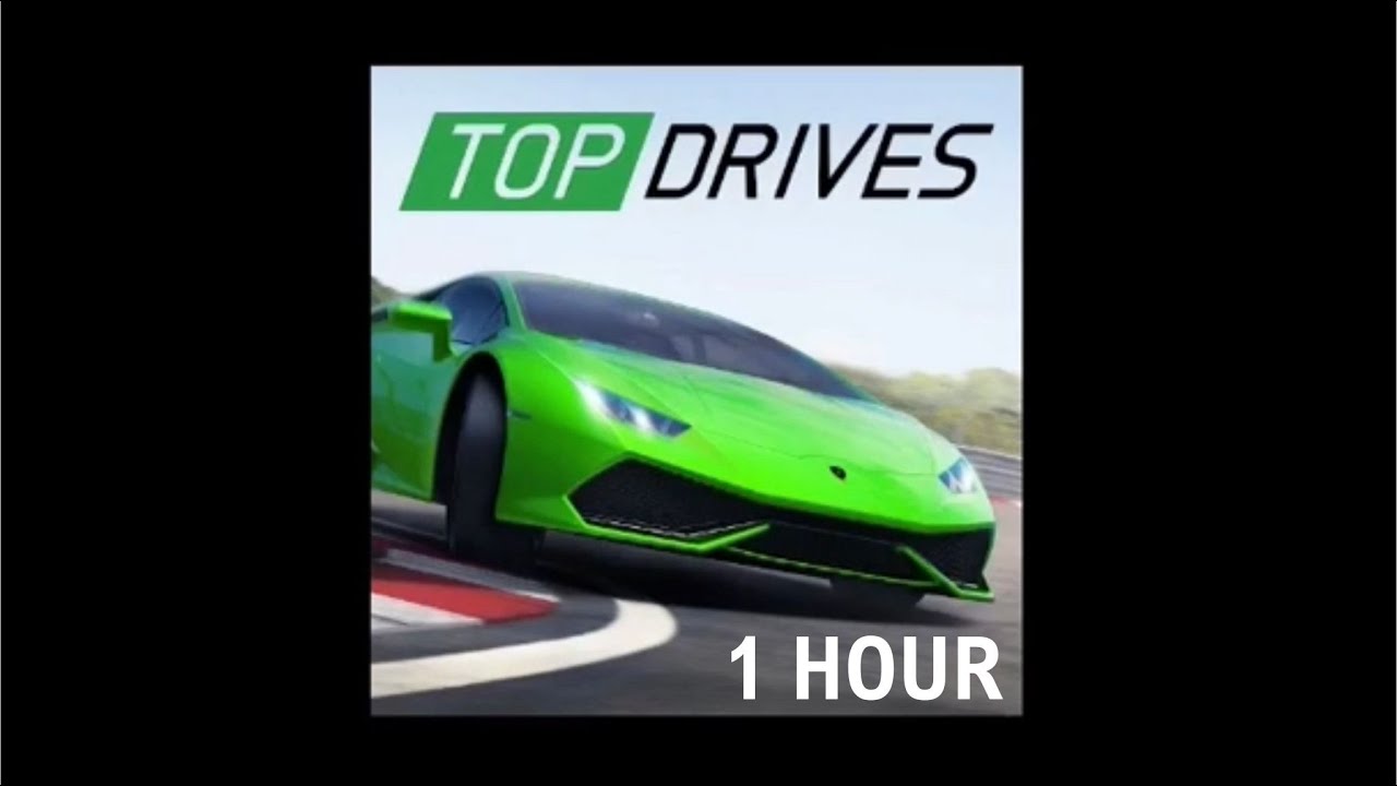 [1-Hour Version] Top Drives theme song
