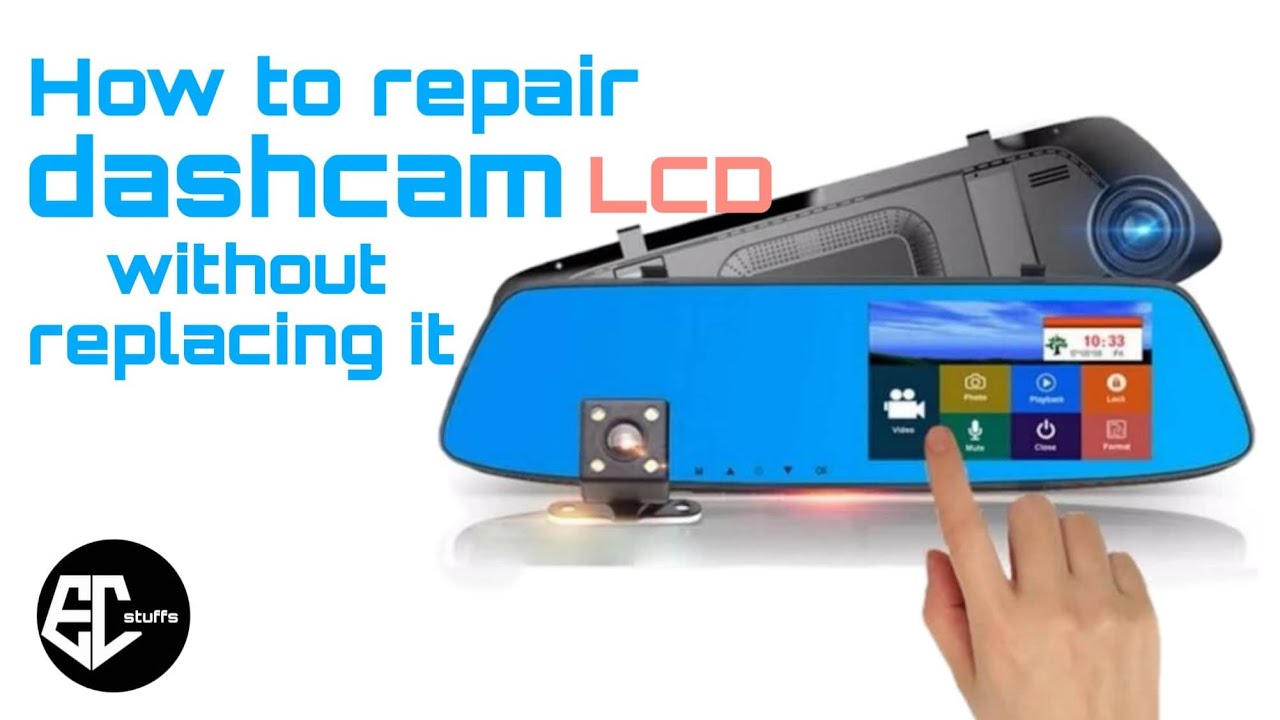 EC stuffs- How to Repair Dashcam LCD without replacing it