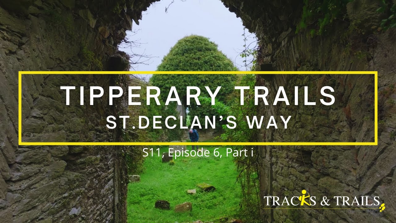 Tracks & Trails Season 11, Ep6, Tipperary 1st half