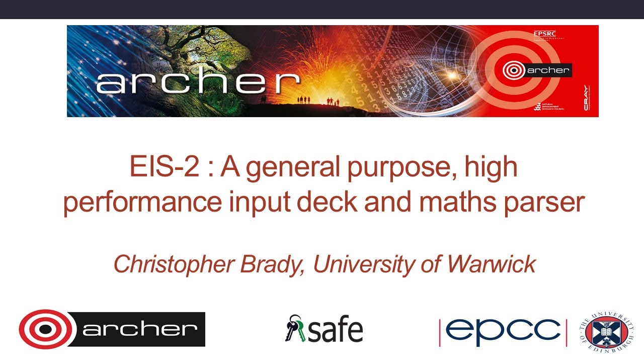 ARCHER Webinar: EIS-2 - A general purpose, high performance input deck and maths parser
