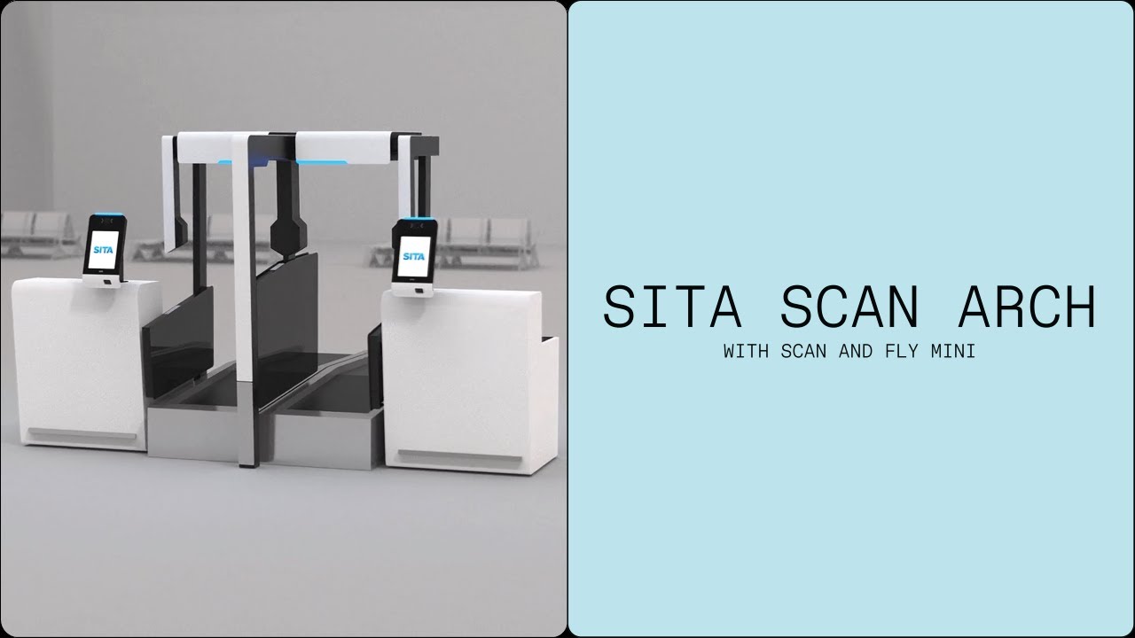 SITA Scan Arch, with Scan and Fly Mini