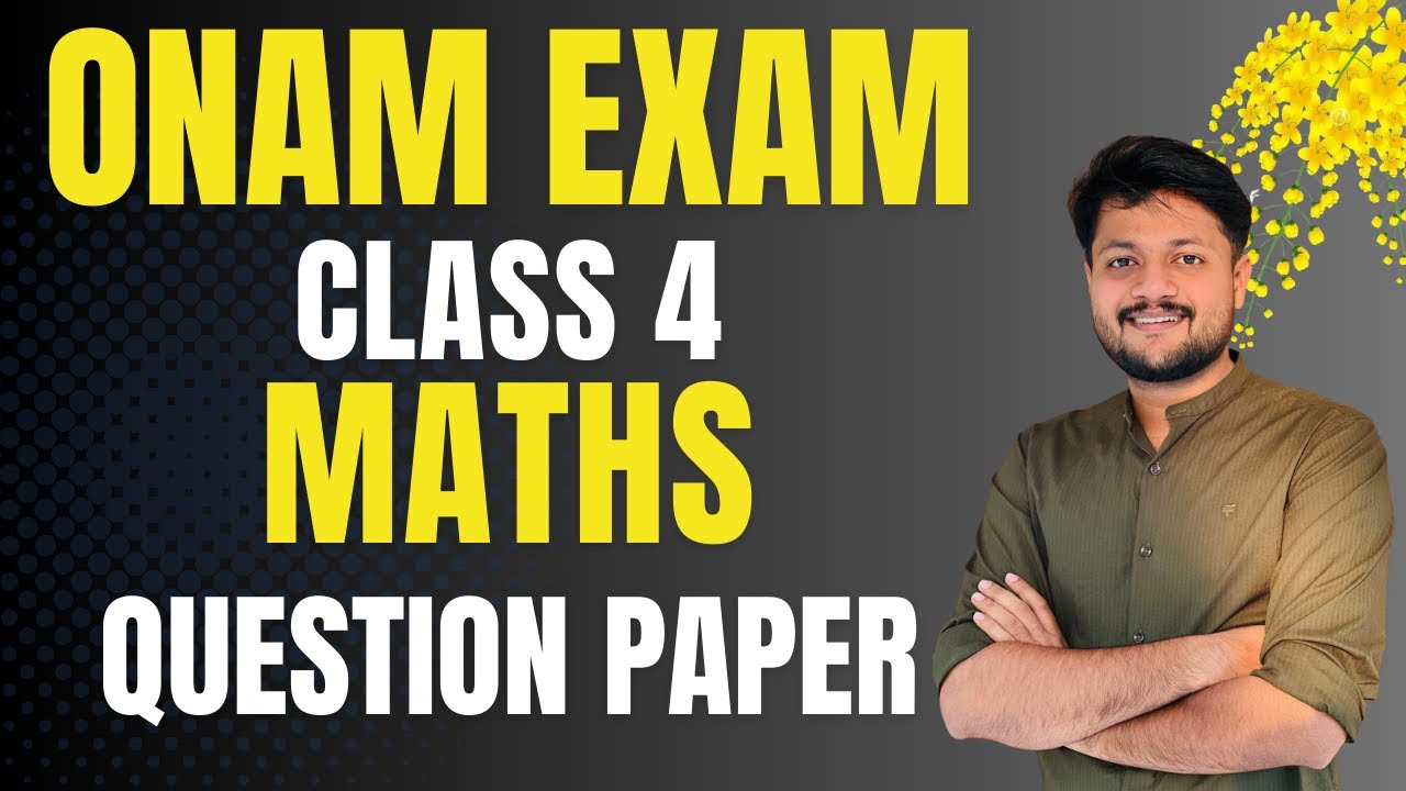 ONAM EXAM CLASS 4 MATHS QUESTION PAPER നാളത്തെ കണക്ക് പരീക്ഷ ചോദ്യപേപ്പർ വന്നൂ