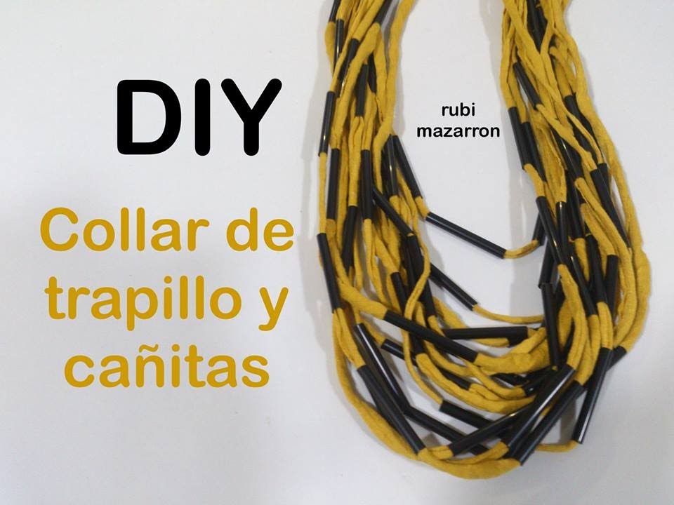 Diy. Collar de trapillo con cañitas.Necklace