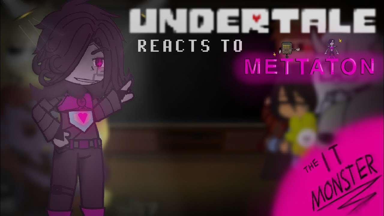 UNDERTALE REACT TO ⭐️METTATON⭐️ || PART 1/1 METTATON ||