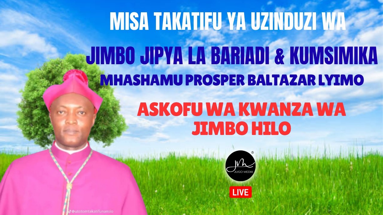 #LIVE: Misa Takatifu ya Uzinduzi wa Jimbo Jipya la Bariadi & Kusimikwa kwa Askofu wa Jimbo hilo.