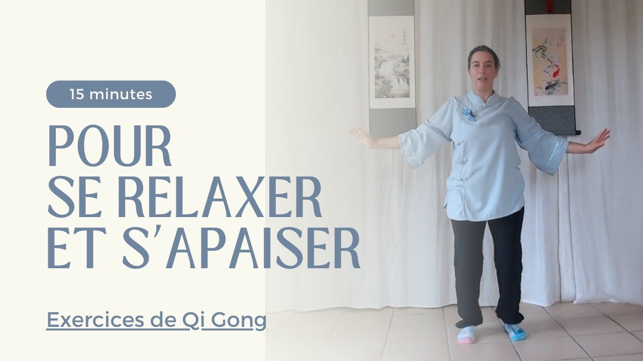 Qi Gong pour se relaxer et s'apaiser