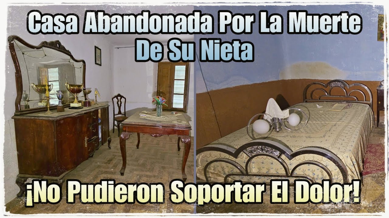 CASA ABANDONADA Por La Muerte De Su NIETA ¡NO PUDIERON SOPORTAR EL DOLOR! // AnitaNext