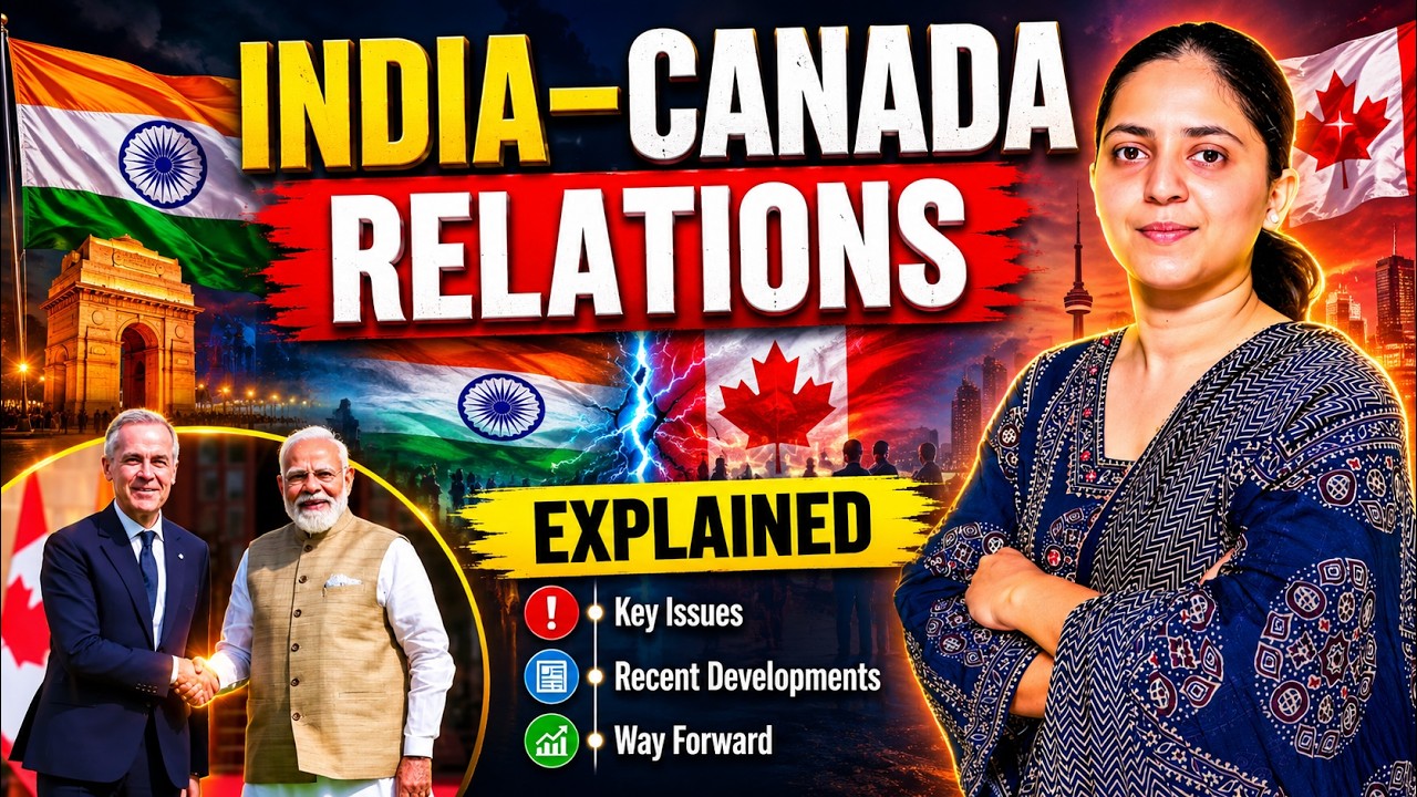 India&ndash;Canada Relations  Explained | UPSC Current Affairs 2026