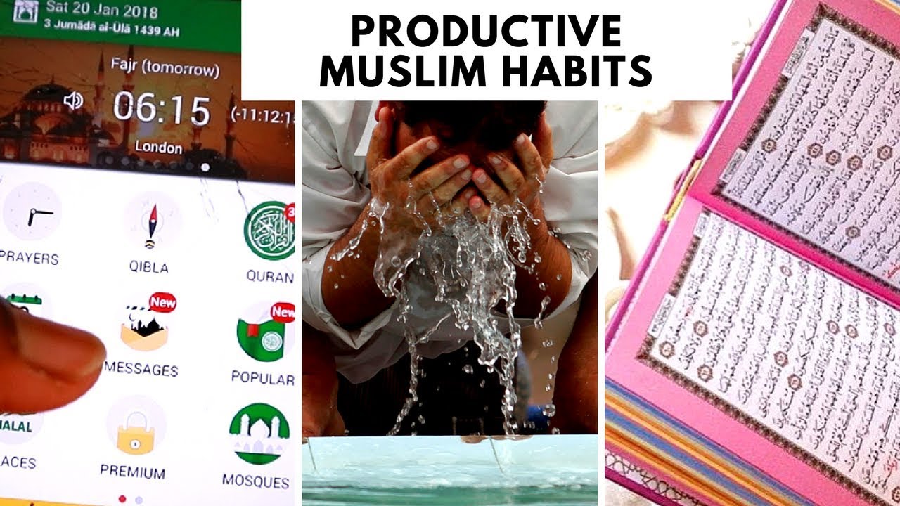 PRODUCTIVE MUSLIM HABITS EVERY MUSLIM SHOULD DO