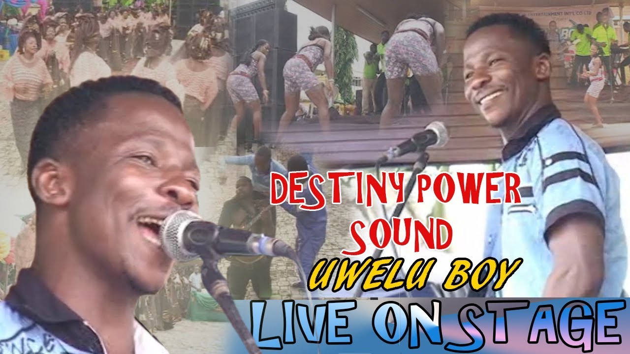 Uwelu Boy (Destiny Power Sound)  Live On Stage►Benin music live on stage