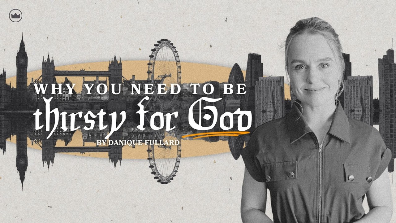 Why You Need To Be Thirsty For God | Danique Fullard