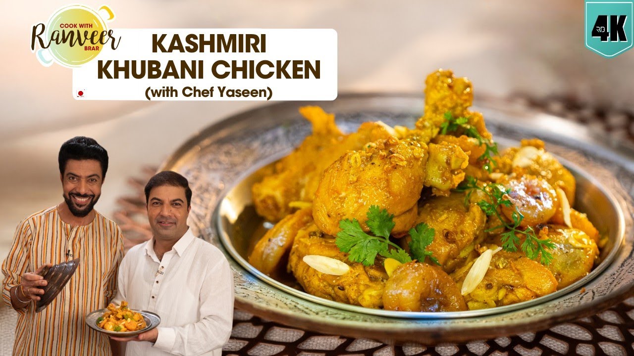 Kashmiri Chicken | Kashmiri Spl Apricot Chicken Curry | Khubani Chicken | Chef Ranveer & Chef Yaseen