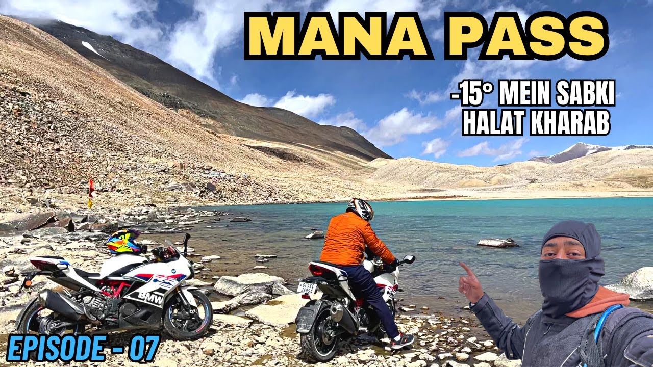 -15°Temp mein sabki haalat kharab😱MANA PASS TO MANA VILLAGE ON BMW G310RR | EPISODE - 07