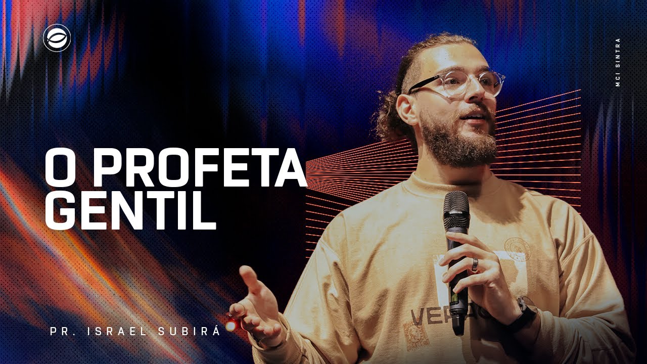 O PROFETA GENTIL | PR. ISRAEL SUBIRÁ