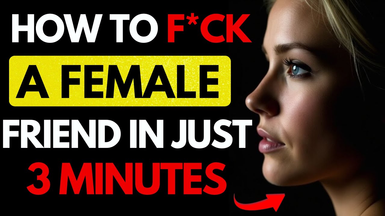How to turn on a Female Friend… in 3 minutes flat, and Here’s the Trick | Dark Psychology | Stoicism