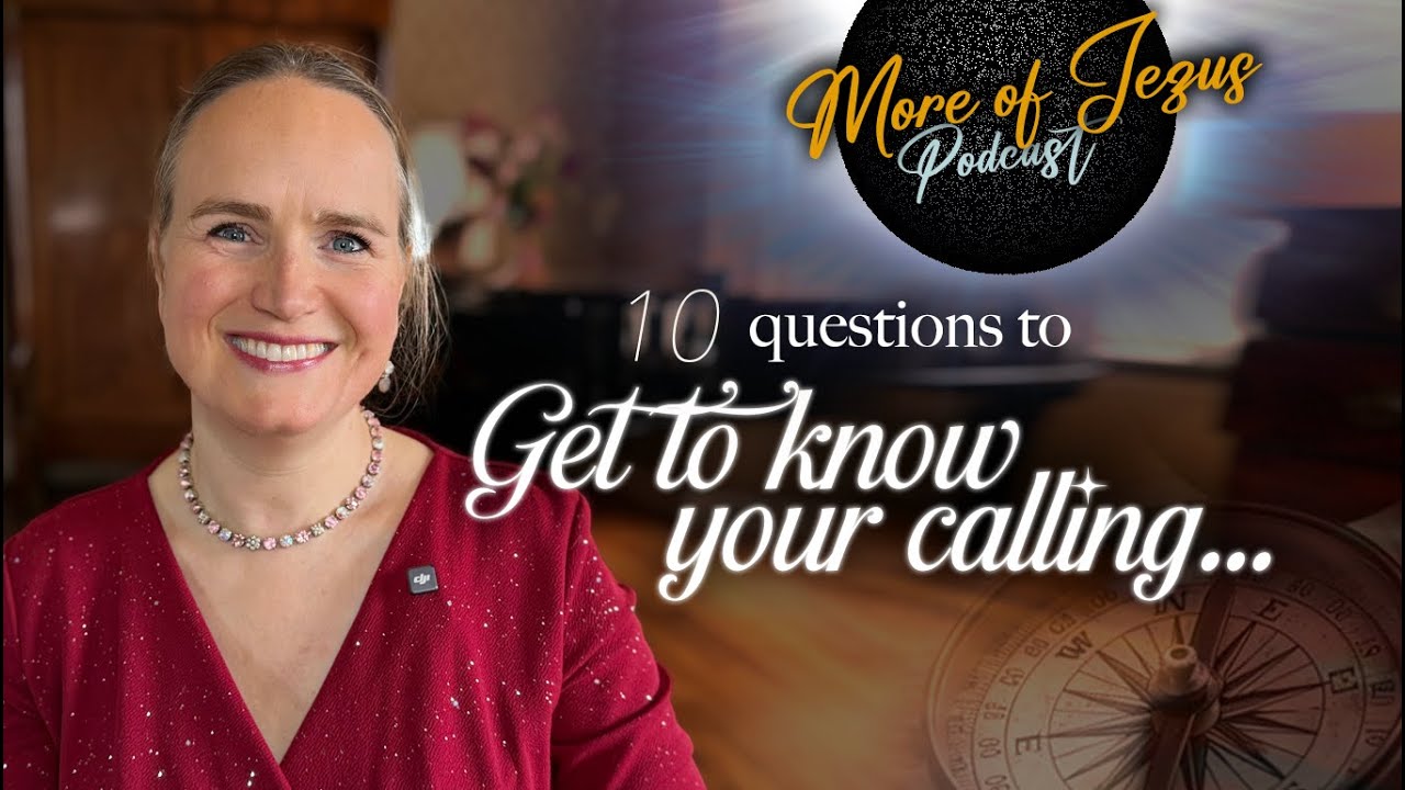 More of Jesus, get to know your calling