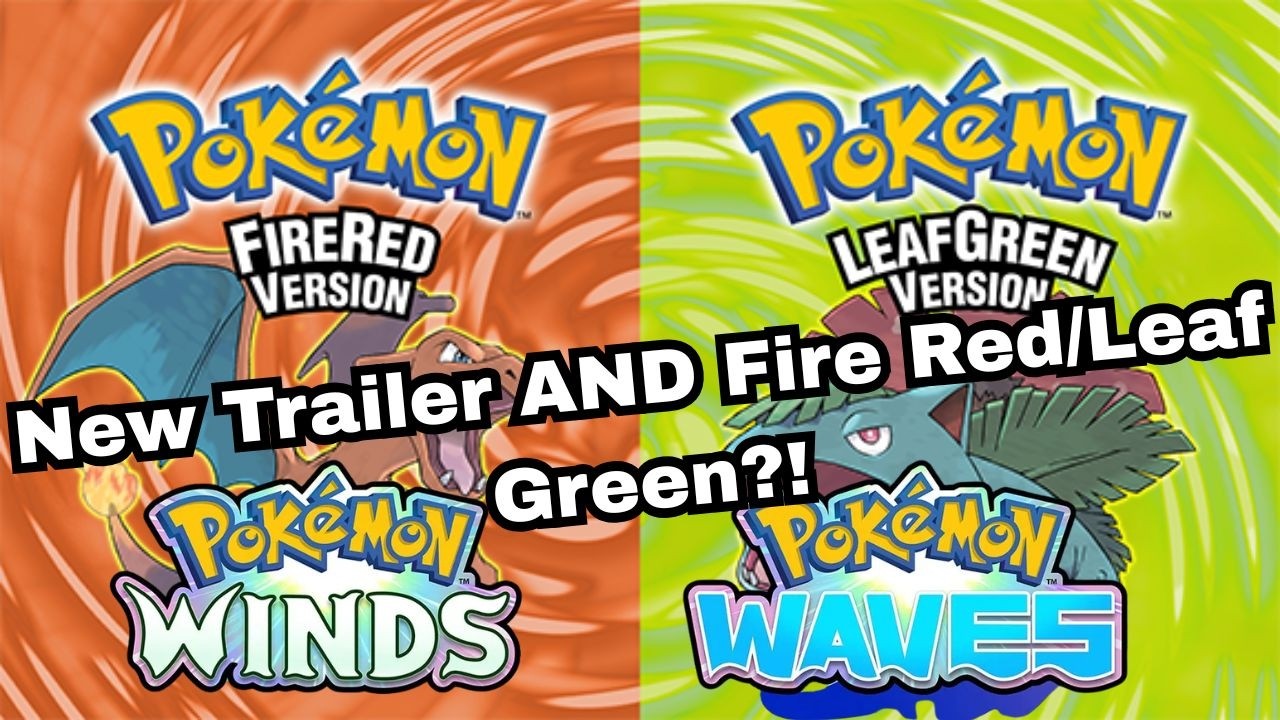 Вышел новый трейлер Pokémon И анонсирована игра Fire Red Leaf Green?! Мы в восторге!