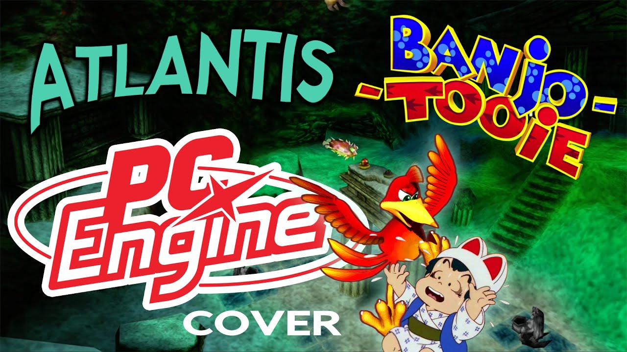 Banjo-Tooie Atlantis Theme (PC Engine Cover)