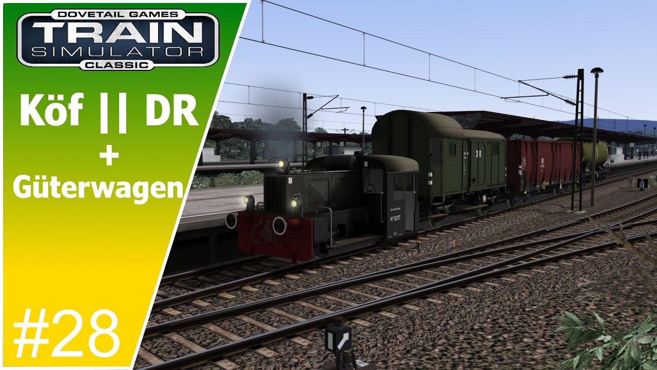 Train Simulator Classic | Köf || DR + Güterwagen | #28 |