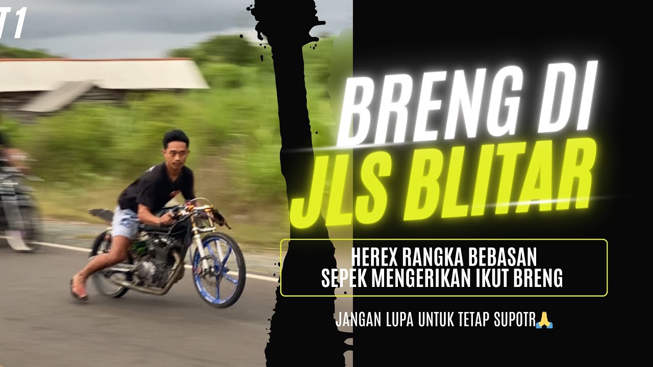 BRENG DI JLS BLITAR‼️HEREX RANGKA BEBAS LIARAN IKUT BRENG😱😱
