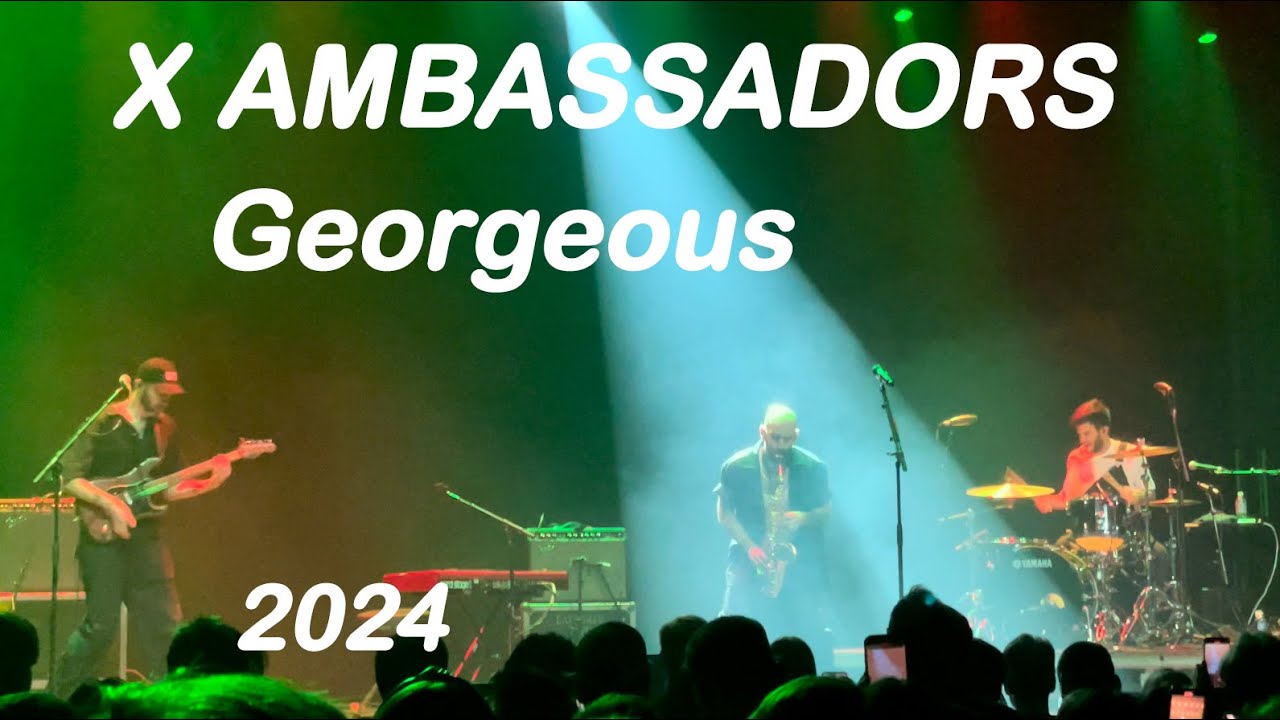 X AMBASSADORS - GEORGEOUS. Live video in Riga 17.02.2024