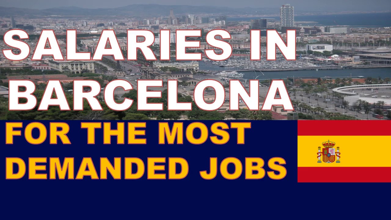 Salaries (Wages) in Barcelona for the most demanded jobs