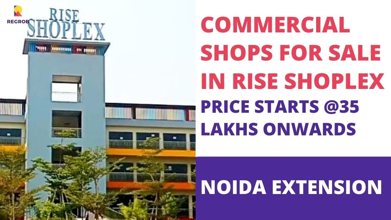 Commercial Shops For Sale in Noida Extension |☎️7669903773 | Rise Shoplex | Price 35 L
