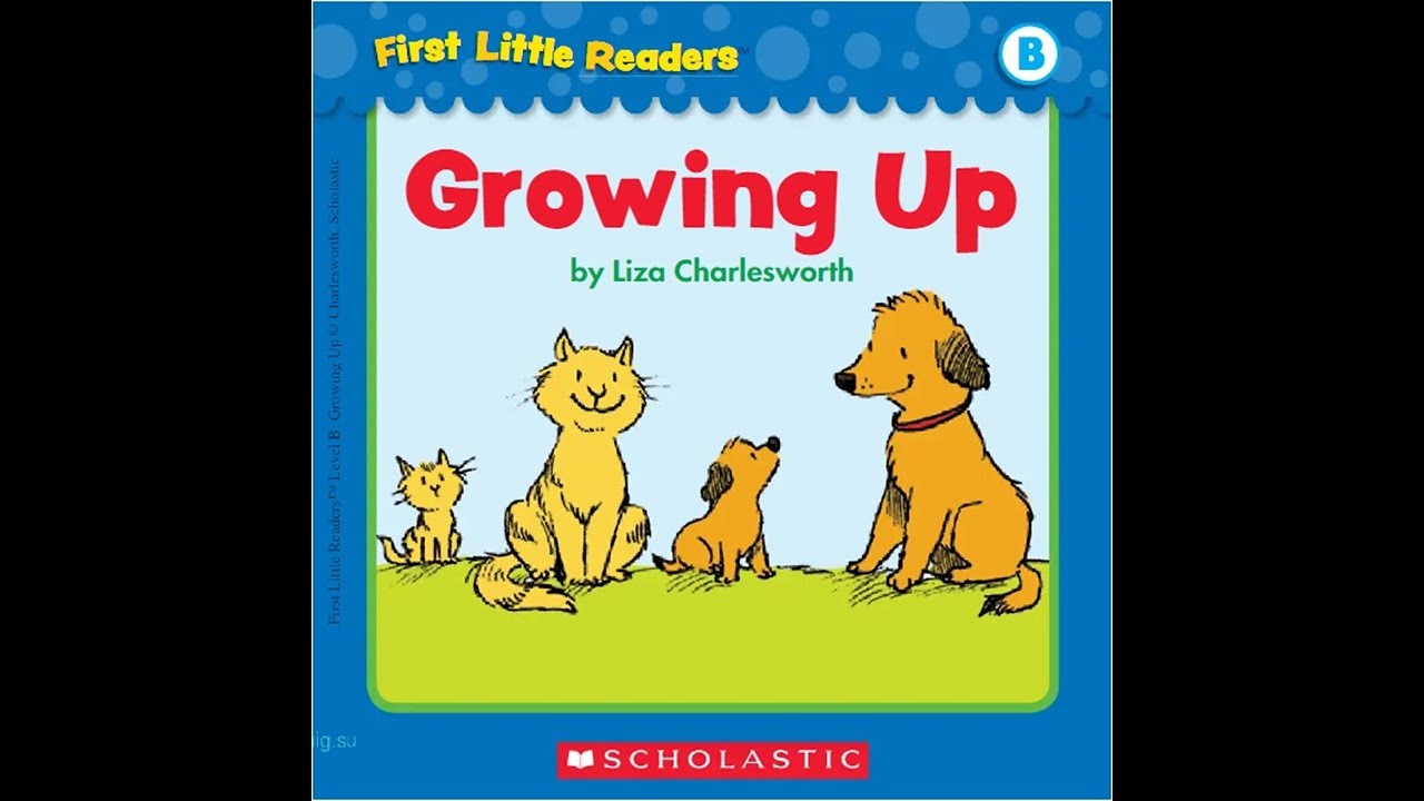 First Little Readers - Level B - 08 - Growing Up | Help Kids Learn To Read In English
