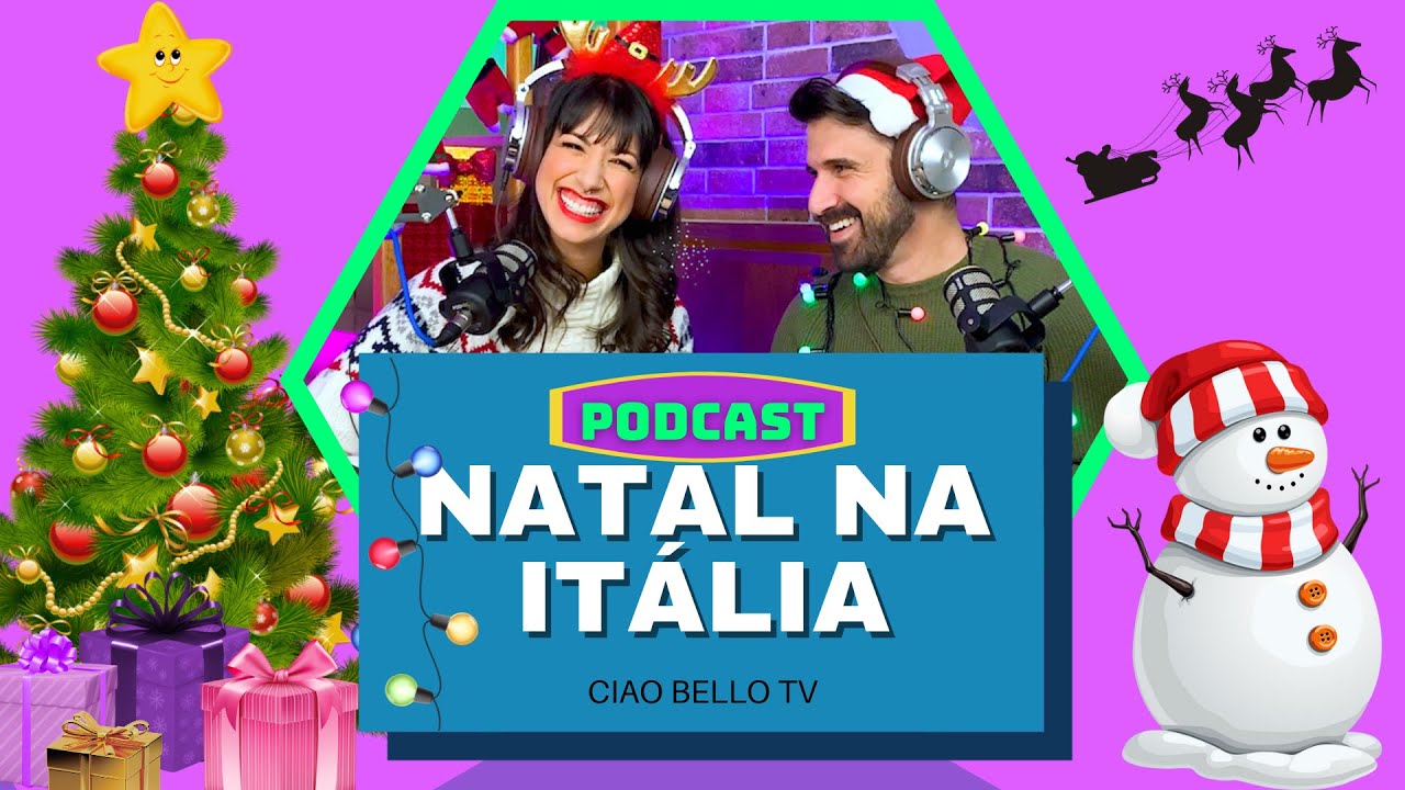 COMO É O NATAL ITALIANO? VIDA NA ITÁLIA - PODCAST ESPECIAL DE NATAL
