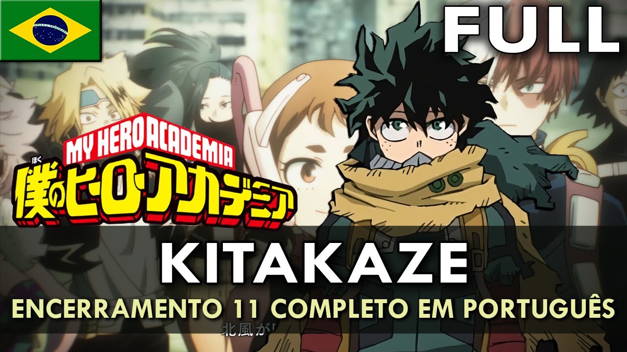 BOKU NO HERO ACADEMIA - Encerramento 11 Completa em Português (Kitakaze) || MigMusic