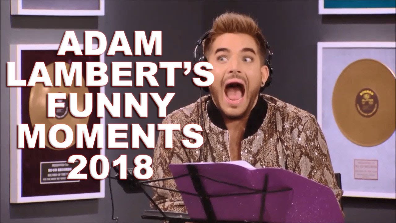 Adam Lambert - Funny Moments 2018