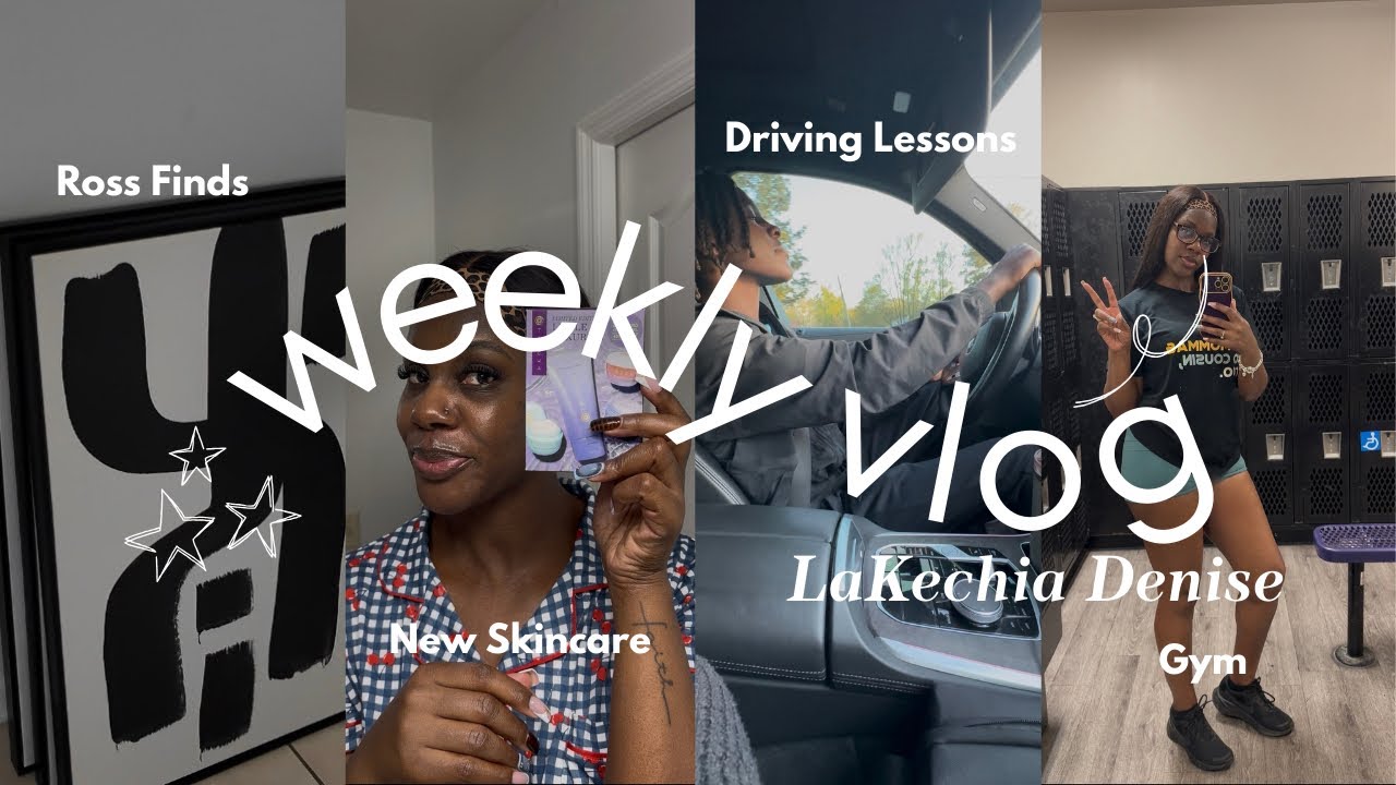 WEEKLY VLOG | Working On Me, Driving Lessons, New Skincare, ROSS Finds and more…