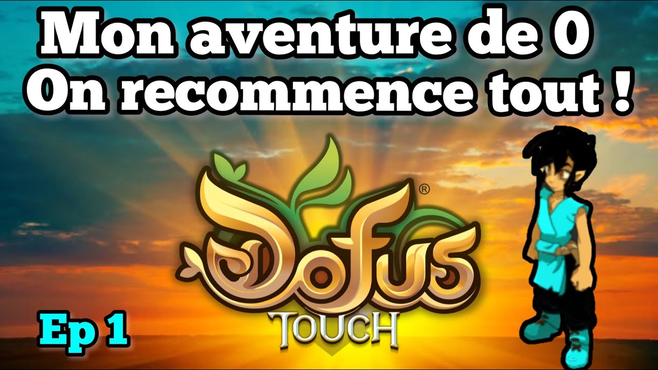Comment bien débuter DOFUS Touch en 2023 ? Aventure de 0 Ep 1
